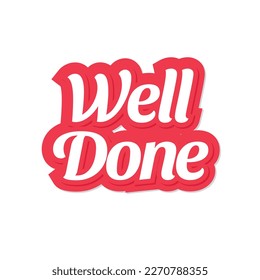 Well Done. Sticker for social media content. Vector hand drawn illustration design.