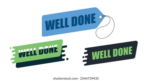 Well done tags in various styles for congratulations and recognition. Labels for rewards and positive feedback in events and achievements.