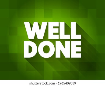 Well Done text quote, concept background