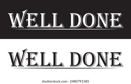 Texto de Vector bien hecho para tarjeta, Anuncio, diseño de impresión de camiseta, póster de motivación, ícono. Caligrafía de saludo negro y blanco Escrito a mano moderno cepillo de letras aislado sobre fondo blanco y negro. 