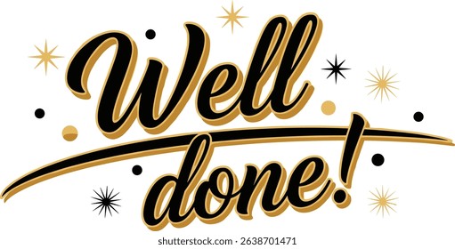 Well done vector text for card, banner, T-shirt print design, motivation poster, icon. Beautiful greeting calligraphy black 3d sign. Handwritten modern brush lettering isolated on white background