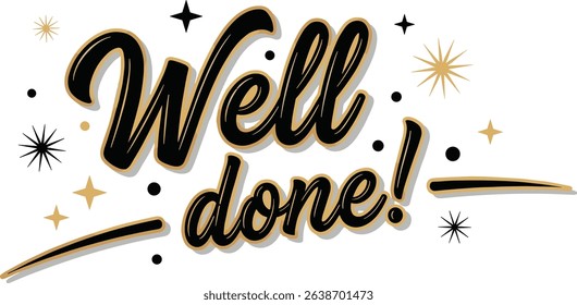 Well done vector text for card, banner, T-shirt print design, motivation poster, icon. Beautiful greeting calligraphy black 3d sign. Handwritten modern brush lettering isolated on white background