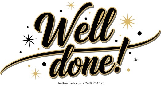 Well done vector text for card, banner, T-shirt print design, motivation poster, icon. Beautiful greeting calligraphy black 3d sign. Handwritten modern brush lettering isolated on white background