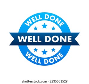 Well done written on blue label. Advertising sign. Vector stock illustration.