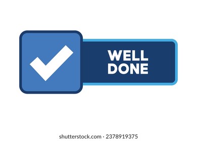 Well done written on blue label. advertising sign. vector stock illustration.