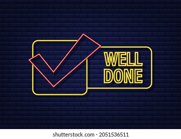 Well done written on neon yellow label. Advertising sign. Vector stock illustration.