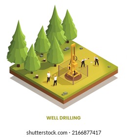 Well drilling in forest composition with machinery and workers 3d isometric vector illustration