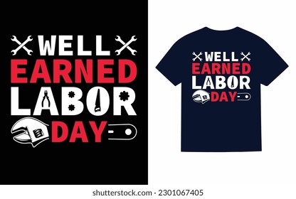 Well earned labor day T-Shirt design template