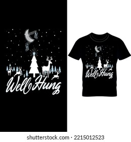  Well Hung Christmas T-Shirt Design–Rude Christmas Shirt, Well Hung Christmas Stocking Shirt, Funny T Shirt Xmas, Offensive Xmas Gifts, Funny Sarcastic Christmas Tshirts.