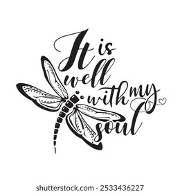 it is well with my soul logo inspirational positive quotes, motivational, typography, lettering design