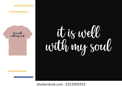 It is well with my soul t shirt design