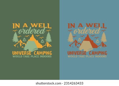 In einem gut bestellten Universum-Camping würde drinnen stattfinden, Camping ist mein glücklicher Ort EPS, lustige Camping-Shirts, wir sind mehr als nur Camping-Freunde, wir sind wie eine wirklich kleine Gang EPS,