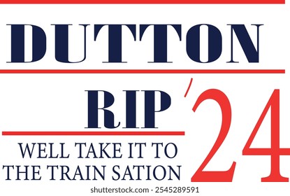 Wir bringen es zum Bahnhof Dutton Rip 2024 EPS, digitaler Download