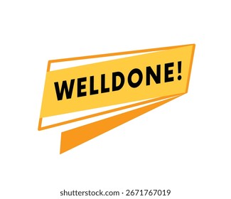 Welldone sign colourful design vector eps element. Flat illustration for banner art.