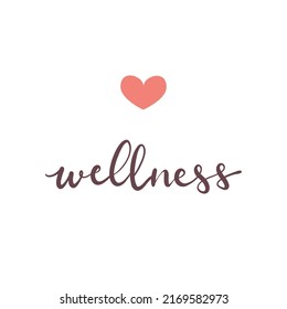 Wellness handwritten lettering card concept. Vector illustration design template.