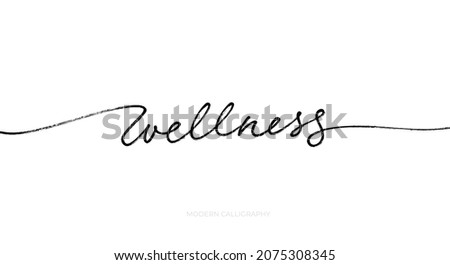 Wellness typography banner. Vector monoline calligraphy with swashes. Health concept background. Handwritten lettering phrase about health care. Inspirational word. Black vector ink illustration. 
