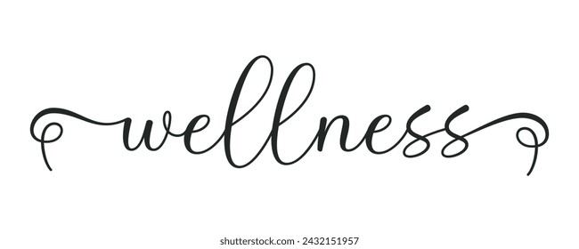 wellness . typography for t shirt design, tee print, applique, fashion slogan, badge, label clothing, jeans, or other printing products. Vector illustration