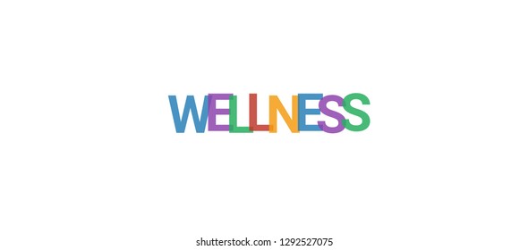 Wellness word concept. Colorful "Wellness" on white background. Use for cover, banner, blog.