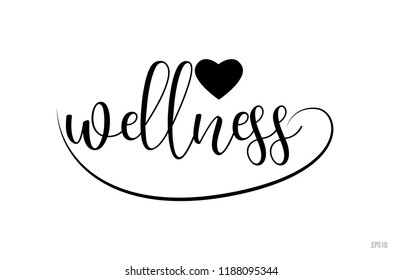 wellness word text with black and white love heart suitable for card, brochure or typography logo design