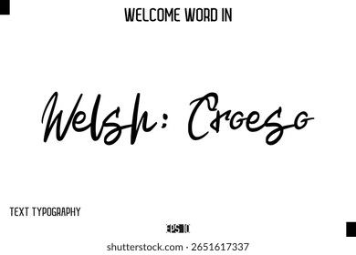 Galês: Croeso -Welcome Word Cursive Typography Text (Texto de tipografia cursiva da palavra de boas-vindas)