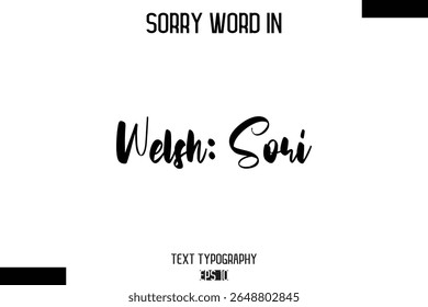 Welsh: Sori   -Sorry Word Cursive Bold Typography Text Phrase