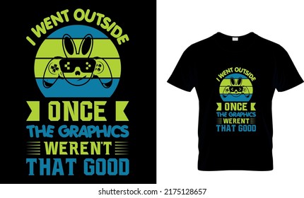 ME FUI UNA VEZ QUE LOS GRÁFICOS NO ERAN ESA BUENA Camiseta.