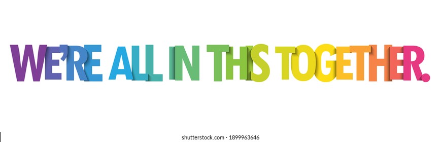 WE'RE ALL IN THIS TOGETHER. Rainbow Gradient Vector Typography Banner Isolated On White Background