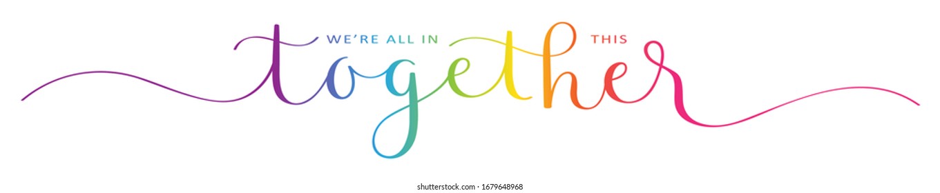 WE'RE ALL IN THIS TOGETHER rainbow-colored vector brush calligraphy banner