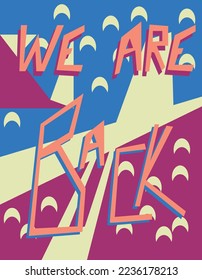 We're back, attention-grabbing slogan about the return for screensavers, albums, covers, cards, posters