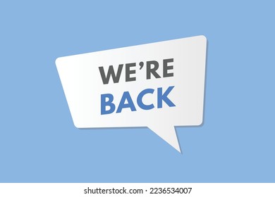 we're back Button. we are back Sign Icon Label Sticker Web Buttons

