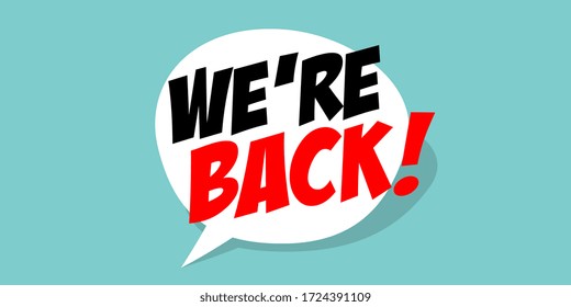 Were Back On Speech Bubble Stock Vector (Royalty Free) 1724391109 ...