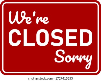 We're Closed Sorry Sign. Vector Image.