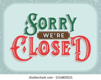 we're closed Vintage classic sign vector isolate on blue colors frame.