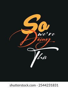 So we're doing this t-shirt design