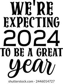 Esperamos que 2024 sea un gran año Camiseta