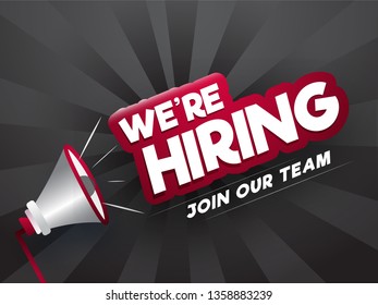 We're Hiring, Announcement banner or poster design with loudspeaker for Job vacancy. 