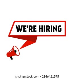 We're hiring. Badge with megaphone icon label. Modern vector.