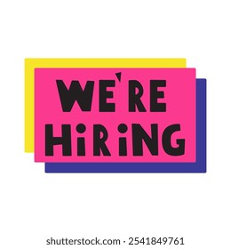 We're hiring. Badge. Recruitment. Graphic design. Illustration on white background.
