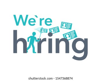We`re Hiring creative concept for staff recruitment program - human icon (silhouette) catching candidates (in summary or account form) with butterfly net - catchy message for personnel employment