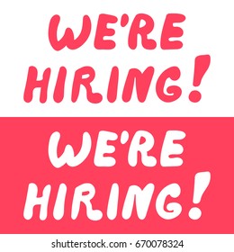 We're hiring! Flat vector lettering, hand drawn illustration on white and red background.