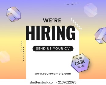 We're Hiring, Join Our Team Lettering And Hexagon Elements On Gradient Background.