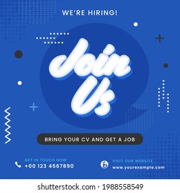 We're Hiring Join Us Based Poster Design In Blue Color For Business Recruiting.