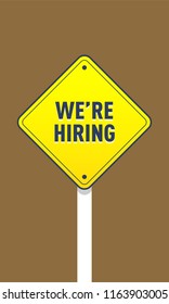 "We're hiring" message written on Road Sign. Vector illustration Isolated. Hiring/Recruitment Concept