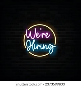 We're Hiring Neon Signs Style Text Vector	