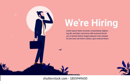 We're Hiring - Recruitment illustration of man looking for new work colleagues on hilltop. Copy space for text. Vector illustration.