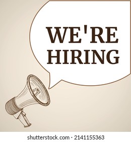 We're hiring speech bubble. Loudspeaker. Banner for business, marketing and advertising. Vector illustration.