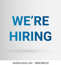 We're Hiring Text Over Gray Background. Employment, Job Advertisement Illustration. Vector, Square