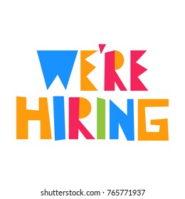 We're hiring. Vector hand drawn illustration poster, banner on white background.