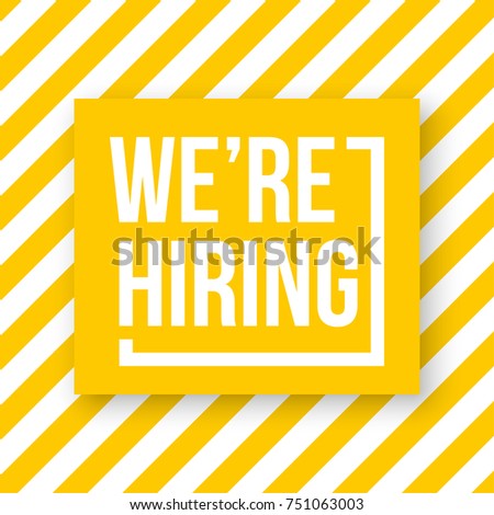 We're hiring. Vector illustration. White text on yellow background