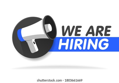 We're Hiring web banner. Megaphone With We are Hiring Speech on white background. Vector banner template illustration.